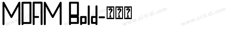 MOAM Bold字体转换